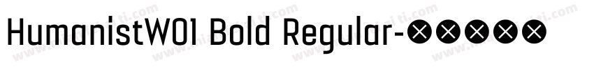 HumanistW01 Bold Regular字体转换
